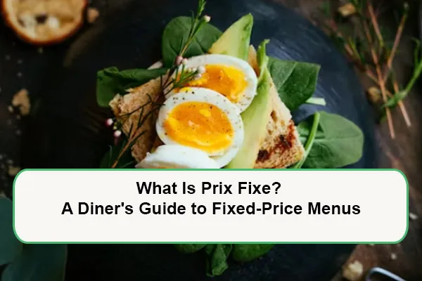 what-is-prix-fixe-guide-1785050632.webp