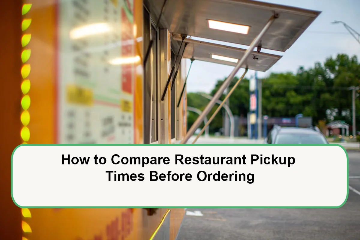 how-to-compare-restaurant-pickup-times-before-ordering-1793341907.webp