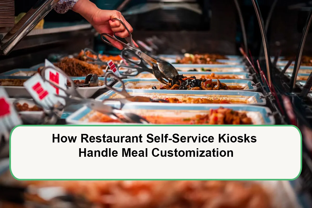 how-restaurant-self-service-kiosks-handle-meal-customization-1793342882.webp