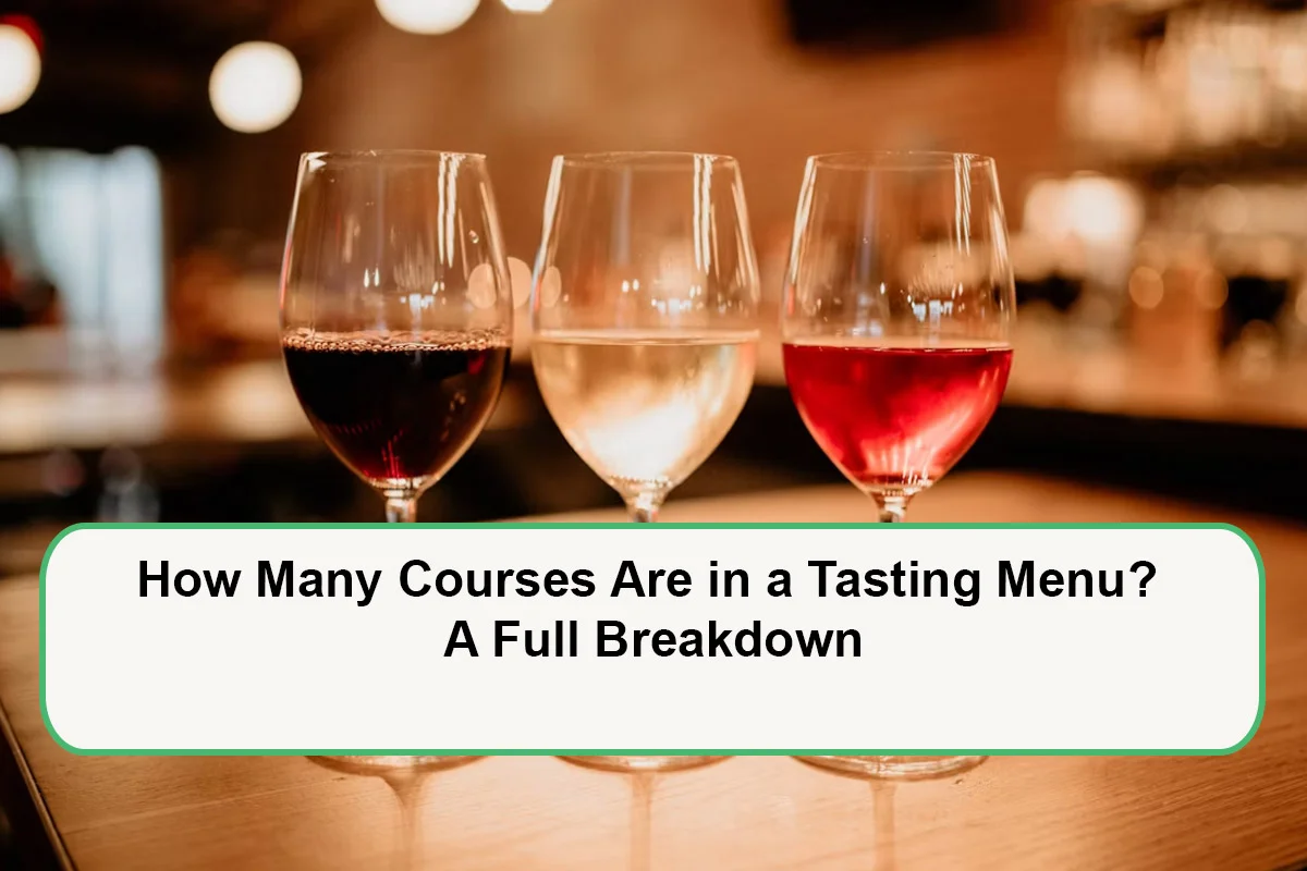 how-many-courses-are-in-a-tasting-menu-1789121906.webp