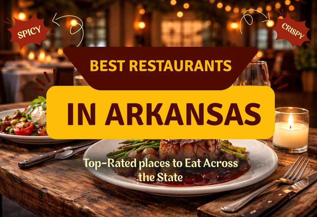 Best restaurants in Arkansas featuring local cuisine and iconic scenery